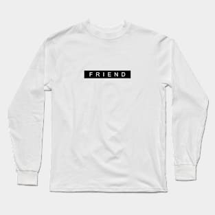 FRIEND BAD BUDDY Long Sleeve T-Shirt